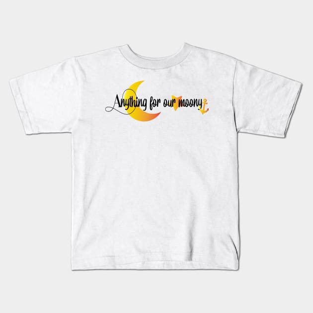 Anything for our moony Kids T-Shirt by care store